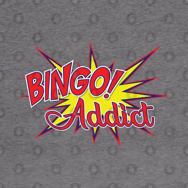 Bingo Addict by KC Happy Shop